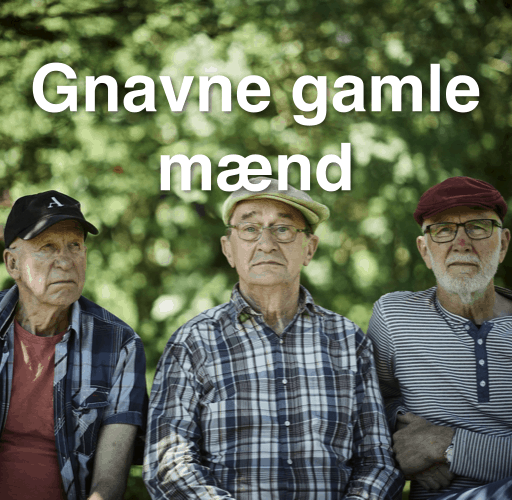 Gnavne gamle mænd Gnavne gamle mænd